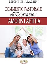 Commento pastorale all'esortazione Amoris Laetitia