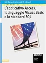 Informatica: strumenti e metodi. L'applicativo Access, il linguaggio Visual Basic e lo standard SQL. Per le Scuole superiori