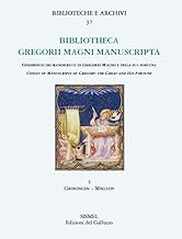 Bibliotheca Gregorii Magni manuscripta. Groningen–Mikulov (Vol. 3)