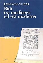 Bitti tra Medioevo ed et moderna (University Press-Ricerche storiche)