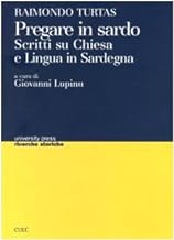 Pregare in sardo. Scritti su Chiesa e lingua in Sardegna (University Press-Ricerche storiche)
