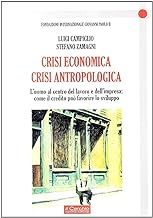 Crisi economica, crisi antropologica. L'uomo al centro del lavoro e dell'impresa (Dominus dixit)