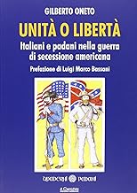 Unit o libert. Italiani e padani nella guerra di secessione americana