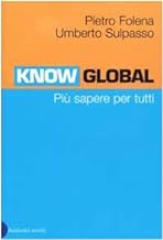 Know-Global. Pi sapere per tutti (I saggi)