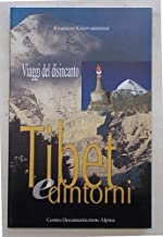 Tibet e dintorni. Viaggi del disincanto (Le tracce)