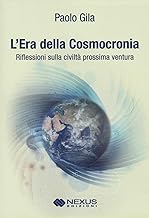 L'era della cosmocronia. Riflessioni sulla civiltà prossima ventura