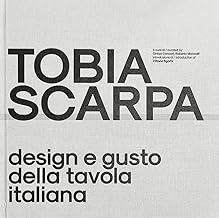 Tobia Scarpa. Design e gusto della tavola italiana. Ediz. italiana e inglese