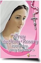 Pray the holy rosary every day (La Madre di Dio)
