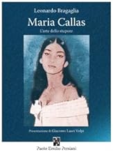 Maria Callas. L'arte dello stupore (Teatro)