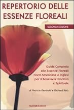 Repertorio delle essenze floreali. Guida completa alle essenze floreali nord americane e inglesi per il benessere emotivo e spirituale