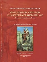 Lectio Augustini Neapolitana XIV. Goti, Romani, Cristiani e la caduta di Roma del 410