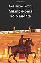Milano-Roma solo andata