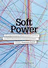 Soft Power: Per un Multilateralismo Efficace nel mondo post COVID - An Effective Multilateralism in the Post COVID World