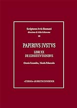 Papirius Iustus: Libri XX De Constitutionibus