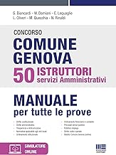 Concorso comune Genova 50 istruttori servizi amministrativi. Manuale per tutte le prove. Con espansione online