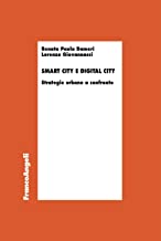 Smart city e digital city. Strategie urbane a confronto