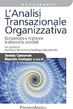 L'analisi transazionale organizzativa. Comprendere e migliorare le dinamiche aziendali