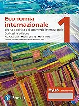 Economia internazionale. Ediz. MyLab. Teoria e politica del commercio internazionale (Vol. 1)