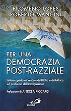 Per una democrazia post-razziale. Lettera aperta ai Vescovi dell'Italia e dell'Africa sul problema dell'immigrazione