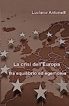 La crisi dell’Europa fra equilibrio ed egemonia
