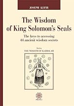 The wisdom of king Solomon’s seals. The keys to accessing 44 ancient wisdom secrets