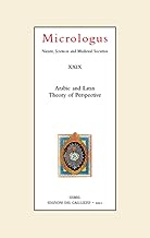 Micrologus. Nature, sciences and medieval societes. Arabic and latin. Theory of perspective (2021) (Vol. 29)