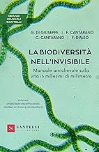 La biodiversità nell'invisibile (Vol. 1)