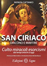 San Ciriaco. Culto, miracoli, esorcismi