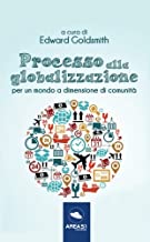 Processo alla globalizzazione: Per Un Mondo A Dimensione Di Comunità
