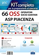 KIT 66 OSS Operatori Socio-Sanitari ASP Piacenza. Manuali completi per la preparazione a tutte le prove concorsuali. Con e-book. Con Contenuto digitale per accesso on line