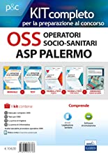 Kit completo OSS Operatori Socio-Sanitari ASP Palermo. Manuali per la preparazione completa al concorso. Con e-book. Con software di simulazione