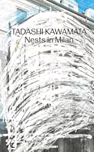 Tadashi Kawamata. Nests in Milan. Ediz. italiana e inglese