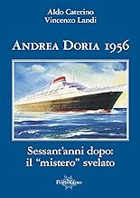 Andrea Doria 1956. Sessant'anni dopo: il «mistero» svelato