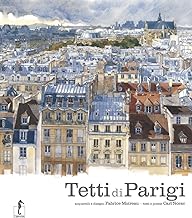 I tetti di Parigi (Carnet di viaggio)