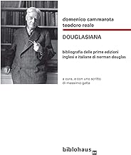 Douglasiana - Bibliogrfia delle Prime Edizioni Inglesi E italiane di Norman Douglas