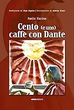 Cento (e uno) caffè con Dante