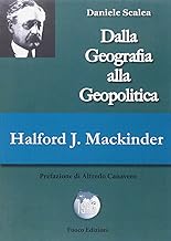 Halford John Mackinder. Dalla geografia alla geopolitica
