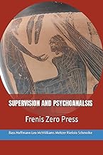 SUPERVISION AND PSYCHOANALYSIS