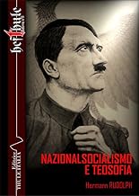 Nazionalsocialismo e teosofia. Ediz. integrale