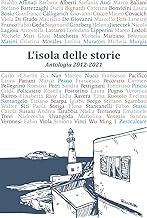 L'isola delle storie. Antologia 2012-2021