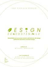 Design ecosostenibile. Sostenibilità ed economia circolare nell'industria del design utilizzando alluminio e nanotecnologia