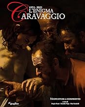 L'enigma Caravaggio 1951-2021