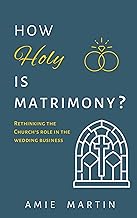 How Holy is Matrimony?: Rethinking the Church's Role in the Wedding Business