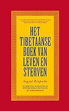 Het Tibetaanse boek van leven en sterven: De spirituele klassieker en internationale bestseller