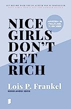 Nice girls don't get rich: Adviezen om financieel te groeien