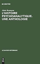 L'histoire Psychoanalytique. Une Anthologie: Recueil De Textes Présentés Et Commentés: 7