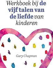 Werkboek bij de vijf talen van de liefde van kinderen
