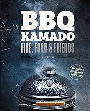 BBQ Kamado - Fire, Food & Friends: Techniek, know-how en recepten