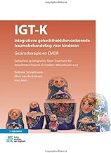 IGT-K: integratieve gehechtheidsbevorderende traumabehandeling voor kinderen : gezinstherapie en EMDR