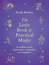 The Little Book of Practical Magic: Kristallen, aura's, horoscopen en spreuken voor beginners